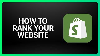 How To Rank Your Shopify Website Tutorial [upl. by Eninaj318]