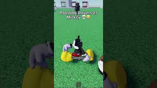 ROASTING players as MICKEY 💀🔥 roblox funny [upl. by Plume]