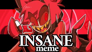 INSANE【HAZBIN HOTEL】 [upl. by Malan]