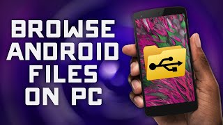 How to BrowseAccess Android Files on your Windows PC  Mobile Tutorial [upl. by Taimi]