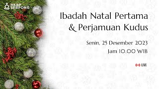 Ibadah Natal Pertama 25 Desember 2023  Jam 1000 WIB Live Streaming [upl. by Irahs]