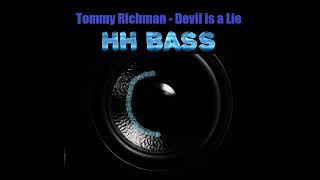 TOMMY RICHMAN  DEVIL IS A LIE EXTREME BASS BOOST [upl. by Attelrahc]