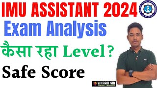 IMU ASSISTANT 2024 II Exam Analysis II Safe Score II By Vikram Sir [upl. by Dever722]