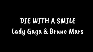 Die With a Smile KARAOKE  Lady Gaga amp Bruno Mars [upl. by Sumetra]