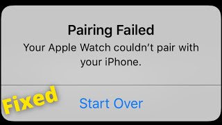 Pairing Failed Your Apple Watch Couldn’t Pair with Your iPhone FIX [upl. by Kylstra258]