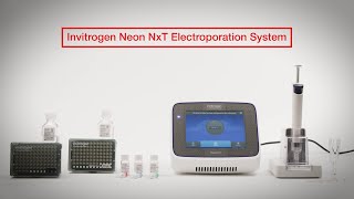 Introducing the Neon NxT Electroporation System  Transfect with the best of whats NxT [upl. by Guod]