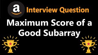 Maximum Score of a Good Subarray  Leetcode 1793  Python [upl. by Eleanora]