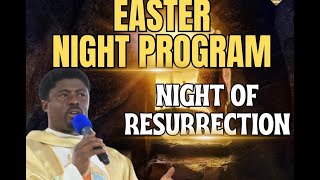 EASTER VIGIL NIGHT OF RESURRECTION WITH FADA EBUBE MUONSO  30TH MARCH 2024 [upl. by Knighton]