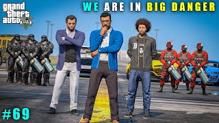 GTA 5  WE ARE IN BIG TROUBLE  GAMEPLAY 69 [upl. by Clara379]