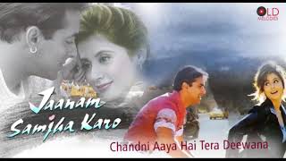 Chandni Aaya Hai Tera Deewana HD 1080p [upl. by Tiffa]