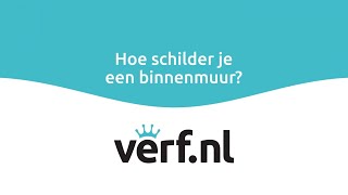 In 6 Stappen je Binnenmuur Schilderen  Verfnl [upl. by Aiket]