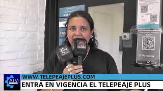 ENTRA EN VIGENCIA EL TELEPEAJE PLUS [upl. by Malkah]