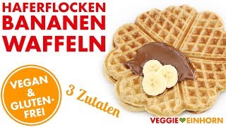 Gesunde Haferflocken Bananen Waffeln  Einfaches veganes Rezept [upl. by Eilyah]