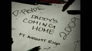 Daddys Coming Home ft August Rigo  DPryde Download Link [upl. by Nil]