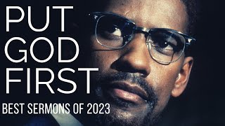 PUT GOD FIRST  Best Sermons Of 2023  3 Hour Powerful Christian Motivation amp Inspiration [upl. by Sonitnatsnoc]