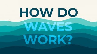 How do Ocean Waves Work [upl. by Zzahc]