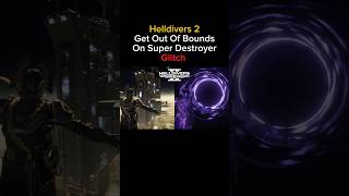 Helldivers 2 How To Glitch Out Of Bounds On Super Destroyer SOLO [upl. by Cresida]