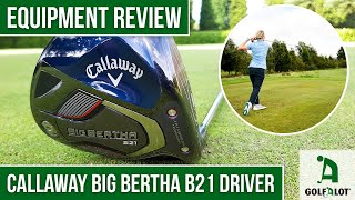 COULD THIS DRIVER FIX YOUR SLICE  Golfalot Callaway Big Bertha B21 Driver Review [upl. by Ahsineg]