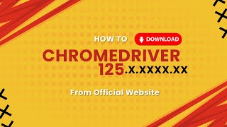 How to Download Chrome Driver 125 chromedriver webdriver selenium [upl. by Nilatak398]