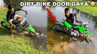 Zeeshan Bike se Gir Gaya 😭 Dirt Bike pani Mein Doob Gaya [upl. by Eniledam675]