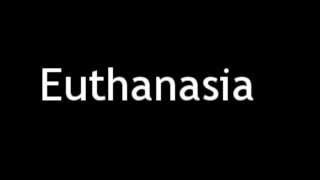 How to Pronounce Euthanasia [upl. by Esilanna]