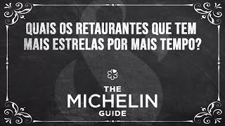 RESTAURANTES QUE TEM ESTRELAS MICHELIN HA MAIS TEMPO  Guia Michelin  Episódio 4 [upl. by Bastien]