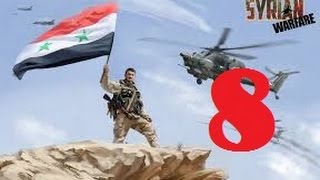 Syrian Warfare 8 Crush the Bandits [upl. by Iznyl]