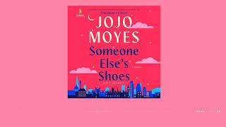 Someone Elses Shoes by Jojo Moyes read by Daisy Ridley  audiobook excerpt [upl. by Hubing157]