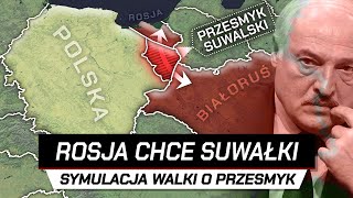 Symulacja WOJNY POLSKI I ROSJI o PRZESMYK SUWALSKI [upl. by Ennovihc]