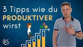 3 Tipps wie du PRODUKTIVER wirst Zeitmanagement [upl. by Idalia]