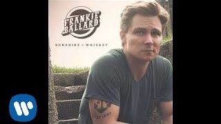 Frankie Ballard  quotSunshine amp Whiskeyquot Official Audio [upl. by Traggat]