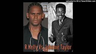 R Kelly amp Johnnie Taylor  For the Steppers  Labor Day2024 [upl. by Aleedis]