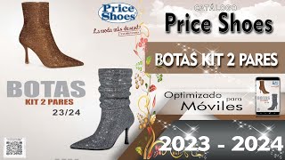 CATALOGO PRICE SHOES BOTAS KIT 2 PARES 2023 2024 [upl. by Kristofor496]