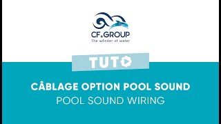 CF GROUP  Tuto  Câblage Tixit Pool Sound  Tixit Pool Sound wiring [upl. by Nylyaj]