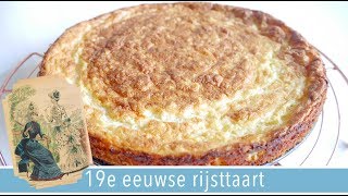 Rijsttaart uit de 19e eeuw  RENSKE VISSER [upl. by Ahseital]