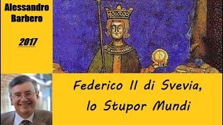 Federico II di Svevia lo Stupor Mundi  di Alessandro Barbero 2017 [upl. by Hulton]