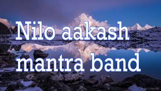 Nilo Aakash  Mantra Band  LYRICS  Nilo Aakash Chune Sapana [upl. by Udell]