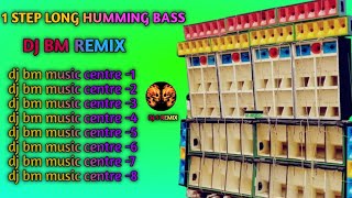 1 step long humming bass dj bm remix [upl. by Peterec]