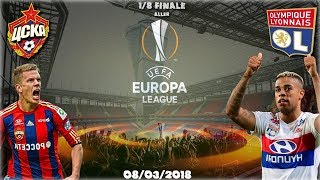 CSKA Moscou  Olympique Lyonnais  08032018  UEFA Europa league 18 Finale  Aller [upl. by Raviv]