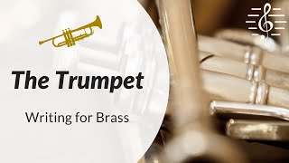 Orchestral Scoring amp Writing for Brass  The Trumpet [upl. by Esahc]