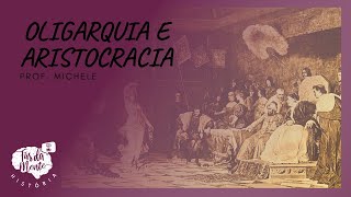 OLIGARQUIA E ARISTOCRACIA [upl. by Taveda220]