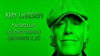 Kim Larsen  Papirsklip DJ BaS3 Remix 20 Retouch [upl. by Grethel954]