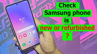 How to check samsung mobile original or refurbished [upl. by Marquis]