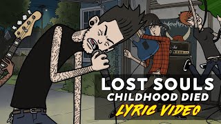 Lost Souls  Childhood Died Lyric video [upl. by Georgine]