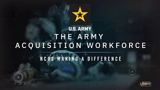 Army Acquisition workforce NCOs making a difference [upl. by Chirlin]