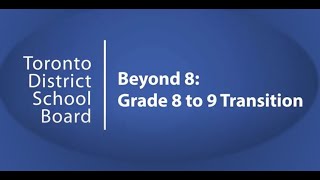 Beyond 8  TDSB Grade 8 to 9 Transition [upl. by Larual955]