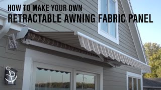 How to Make Your Own Retractable Awning Panel [upl. by Tarrsus616]