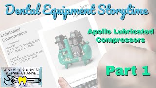 Dental Equipment Story Time  Apollo Oil Lubricated Air Compressor Part 1 [upl. by Vedis34]