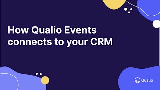 How Qualio Events connects to your CRM [upl. by Dnomyad]