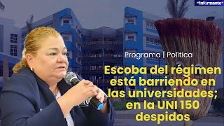 Escoba del régimen está barriendo en las universidades en la UNI 150 despidos [upl. by Jeanelle907]